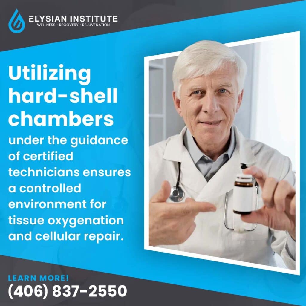 Promotional graphic from Elysian Institute explaining that utilizing hard-shell chambers under the guidance of certified technicians ensures a controlled environment for tissue oxygenation and cellular repair. The visual shows a senior male doctor or technician with white hair wearing a lab coat and stethoscope, pointing to a small medicine bottle in his hand. Includes a call-to-action phone number: (406) 837-2550.